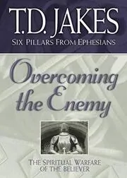 Book cover for "Overcoming the Enemy" by T. D. Jakes