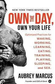 Book cover for "Own the Day, Own Your Life" by Aubrey Marcus