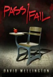 Book cover for "Pass/Fail" by David Wellington