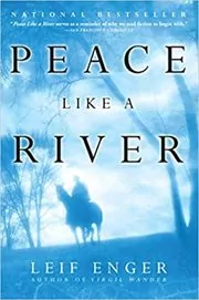 Book cover for "Peace Like a River" by Leif Enger