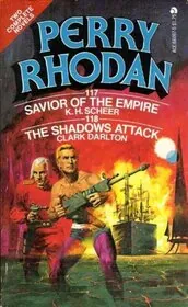 Book cover for "Perry Rhodan, No. 117: Savior of the Empire / No. 118: The Shadows Attack" by Kurt Brand
