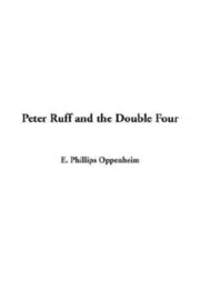 Book cover for "Peter Ruff and the Double Four / The Double Four" by E Phillips Oppenheim