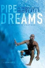 Book cover for "Pipe Dreams" by Kelly Slater
