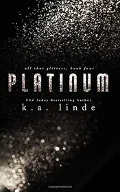 Book cover for "Platinum / Shine Bright" by KA Linde