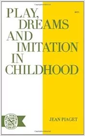 Book cover for "Play Dreams & Imitation in Childhood" by Jean Piaget