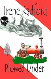 Book cover for "Plowed Under / Whistle While You Plow" by P R Frost