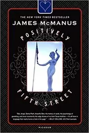 Book cover for "Positively Fifth Street" by James McManus