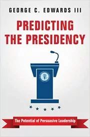 Book cover for "Predicting the Presidency" by George C. Edwards III