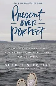 Book cover for "Present Over Perfect" by Shauna Niequist