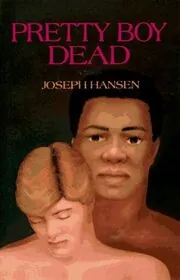 Book cover for "Pretty Boy Dead / Known Homosexual" by Joseph Hansen
