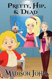 Book cover for "Pretty, Hip, and Dead" by Madison Johns