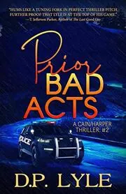 Book cover for "Prior Bad Acts" by DP Lyle