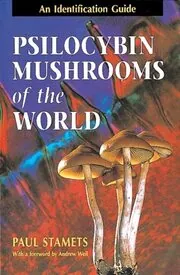Book cover for "Psilocybin Mushrooms of the World" by Paul Stamets