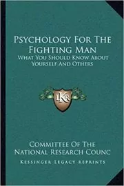 Book cover for "Psychology For The Fighting Man" by Committee Of The National Research Counc