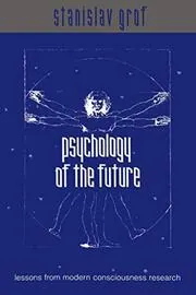 Book cover for "Psychology of the Future" by Stanislav Grof