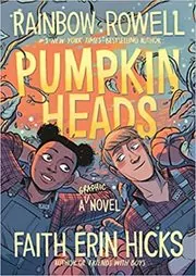 Book cover for "Pumpkinheads" by Rainbow Rowell