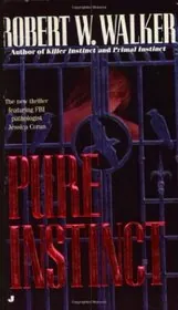 Book cover for "Pure Instinct" by Robert W Walker