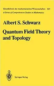 Book cover for "Quantum Field Theory and Topology" by Albert S. Schwarz