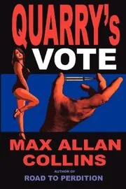Book cover for "Quarry's Vote / Primary Target" by Max Allan Collins