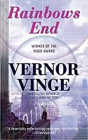 Book cover for "Rainbows End" by Vernor Vinge