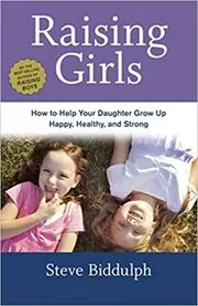 Book cover for "Raising Girls" by Steve Biddulph