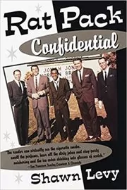 Book cover for "Rat Pack Confidential" by Shawn Levy