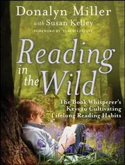 Book cover for "Reading in the Wild" by Donalyn Miller