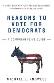 Book cover for "Reasons to Vote for Democrats" by Michael J. Knowles