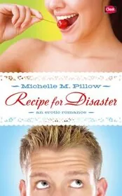 Book cover for "Recipe for Disaster / Her New Boss" by Michelle M Pillow