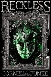 Book cover for "Reckless/Petrified Flesh" by Cornelia Funke