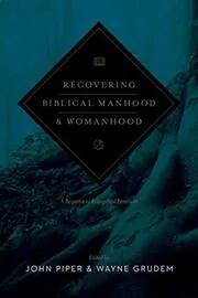 Book cover for "Recovering Biblical Manhood and Womanhood" by John Piper