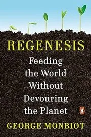 Book cover for "Regenesis" by George Monbiot