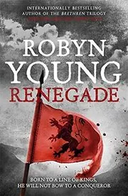 Book cover for "Renegade / Rebellion" by Robyn Young