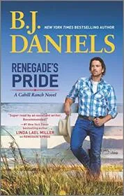 Book cover for "Renegade's Pride" by BJ Daniels