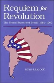 Book cover for "Requiem for Revolution" by Ruth Leacock