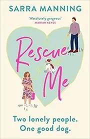 Book cover for "Rescue Me" by Sarra Manning