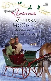 Book cover for "Rescued by the Magic of Christmas / His Christmas Wish" by Melissa McClone