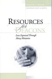 Book cover for "Resources for Deacons" by Tim Keller