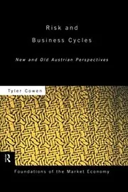 Book cover for "Risk and Business Cycles" by Tyler Cowen