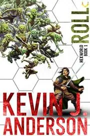 Book cover for "Roll" by Kevin J Anderson