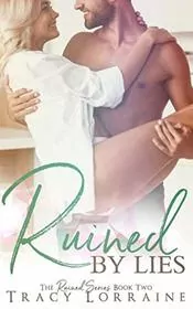 Book cover for "Ruined By Lies" by Tracy Lorraine