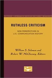 Book cover for "Ruthless Criticism" by Robert W. McChesney