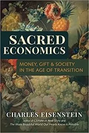 Book cover for "Sacred Economics" by Charles Eisenstein