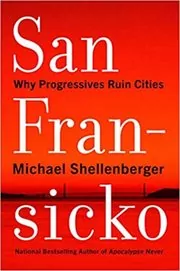 Book cover for "San Fransicko" by Michael Shellenberger