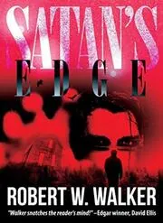 Book cover for "Satan's Edge" by Robert W Walker