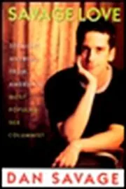 Book cover for "Savage Love" by Dan Savage