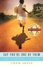 Book cover for "Say You're One of Them" by Uwem Akpan