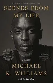 Book cover for "Scenes from My Life" by Michael K. Williams