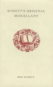 Book cover for "Schott's Original Miscellany" by Ben Schott