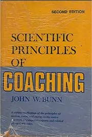 Book cover for "Scientific Principles of Coaching" by John William Bunn